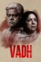 Nonton Film Vadh (2022) NONTONDULU Nonton Film Vadh (2022) NONTONDULU