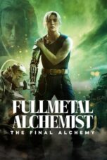 Nonton Film Fullmetal Alchemist: The Final Alchemy (2022) NONTONDULU