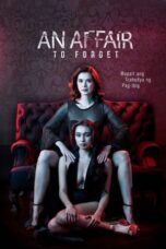 Nonton Film An Affair to Forget (2022) NONTONDULU