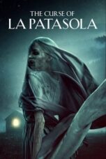 Nonton Film The Curse of La Patasola (2022) NONTONDULU