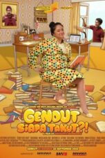 Nonton Film Gendut? Siapa Takut! (2022) NONTONDULU