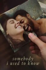 Nonton Film Somebody I Used to Know (2023) NONTONDULU