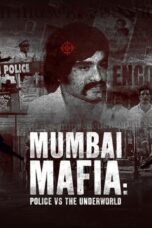 Nonton Film Mumbai Mafia: Police vs the Underworld (2023) NONTONDULU