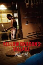 Nonton Film Yellow Dragon’s Village (2021) NONTONDULU