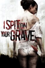Nonton Film I Spit on Your Grave (2010) NONTONDULU