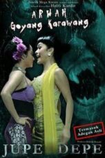 Nonton Film Arwah Goyang Karawang (2011) NONTONDULU