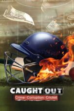 Nonton Film Caught Out: Crime. Corruption.Cricket. (2023) NONTONDULU