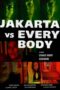 Nonton Film Jakarta VS Everybody (2022) NONTONDULU Nonton Film Jakarta VS Everybody (2022) NONTONDULU