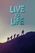 Nonton Film Live Is Life (2022) NONTONDULU