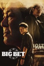 Nonton Film Big Bet (2022) NONTONDULU