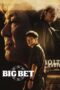 Nonton Film Big Bet (2022) NONTONDULU Nonton Film Big Bet (2022) NONTONDULU