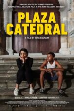 Nonton Film Plaza Catedral (2021) NONTONDULU