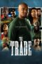Nonton Film The Trade (2023) NONTONDULU Nonton Film The Trade (2023) NONTONDULU