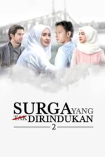 Nonton Film Surga Yang Tak Dirindukan 2 (2017) NONTONDULU