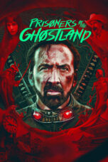 Nonton Film Prisoners of the Ghostland (2021) NONTONDULU