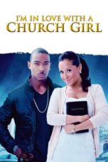 Nonton Film I’m in Love with a Church Girl (2013) NONTONDULU