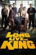 Nonton Film Long Live the King (2019) NONTONDULU