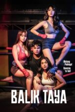 Nonton Film Balik Taya (2023) NONTONDULU