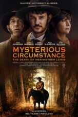 Nonton Film Mysterious Circumstance: The Death of Meriwether Lewis (2022) NONTONDULU