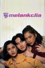 Nonton Film Generasi 90an: Melankolia (2020) NONTONDULU