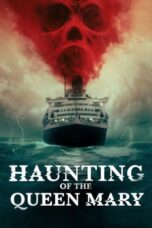 Nonton Film Haunting of the Queen Mary (2023) NONTONDULU