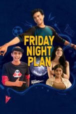Nonton Film Friday Night Plan (2023) NONTONDULU
