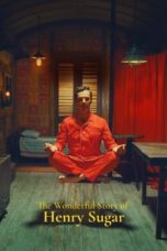 Nonton Film The Wonderful Story of Henry Sugar (2023) NONTONDULU