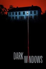 Nonton Film Dark Windows (2023) NONTONDULU