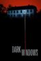 Nonton Film Dark Windows (2023) NONTONDULU Nonton Film Dark Windows (2023) NONTONDULU