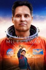 Nonton Film A Million Miles Away (2023) NONTONDULU