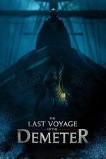 Nonton Film The Last Voyage of the Demeter (2023) NONTONDULU