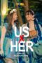 Nonton Film Us X Her (2022) NONTONDULU Nonton Film Us X Her (2022) NONTONDULU