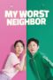 Nonton Film My Worst Neighbor (2023) NONTONDULU Nonton Film My Worst Neighbor (2023) NONTONDULU