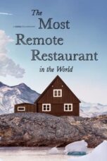 Nonton Film The Most Remote Restaurant in the World (2023) NONTONDULU