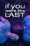 Nonton Film If You Were the Last (2023) NONTONDULU