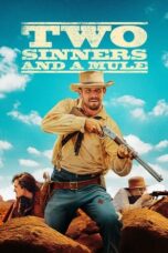Nonton Film Two Sinners and a Mule (2023) NONTONDULU