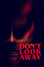 Nonton Film Don’t Look Away (2023) NONTONDULU