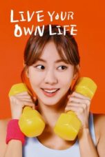 Nonton Film Live Your Own Life (2023) NONTONDULU