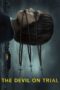 Nonton Film The Devil on Trial (2023) NONTONDULU
