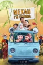 Nonton Film Mekah, I’m Coming (2020) NONTONDULU