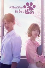 Nonton Film A Good Day to be a Dog (2023) NONTONDULU