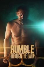 Nonton Film Rumble Through the Dark (2023) NONTONDULU