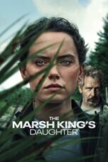 Nonton Film The Marsh King’s Daughter (2023) NONTONDULU