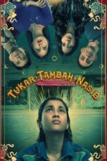 Nonton Film Tukar Tambah Nasib (2023) NONTONDULU
