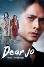 Nonton Film Dear Jo: Almost is Never Enough (2023) NONTONDULU