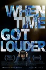 Nonton Film When Time Got Louder (2023) NONTONDULU