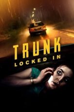 Nonton Film Trunk: Locked In (2023) NONTONDULU