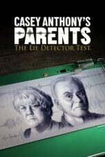 Nonton Film Casey Anthony’s Parents: The Lie Detector Test (2024) NONTONDULU