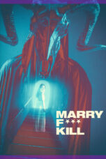 Nonton Film Marry F*** Kill (2023) NONTONDULU