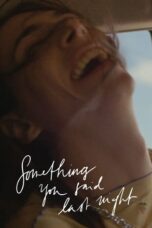 Nonton Film Something You Said Last Night (2023) NONTONDULU